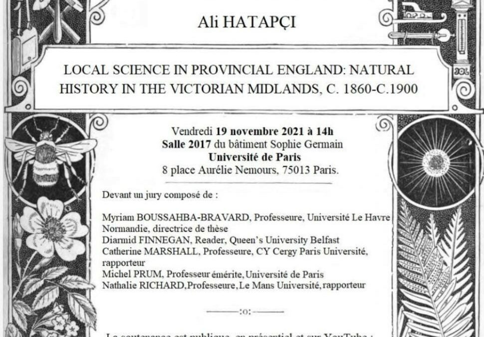 Soutenance de thèse : « Local Science in Provincial England: Natural History in the Victorian Midlands, c. 1860-c.1900 » par Ali Hatapci