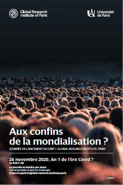 « Aux confins de la mondialisation ? » – Journée de lancement du GRIP Jeudi 26 novembre 2020 – « An 1 de l’ère Covid ? »