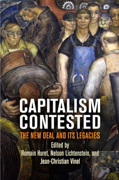 Capitalism contested, the new book edited by Jean-Christian Vinel, Romain Huret and Nelson Lichtenstein