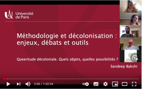 En vidéo : Séminaire Genre et Méthode : Méthodologies et décolonisation : enjeux, débats et outils – Sandeep Bakshi : «Queeritude décoloniale. Quels objets, quelles possibilités?»