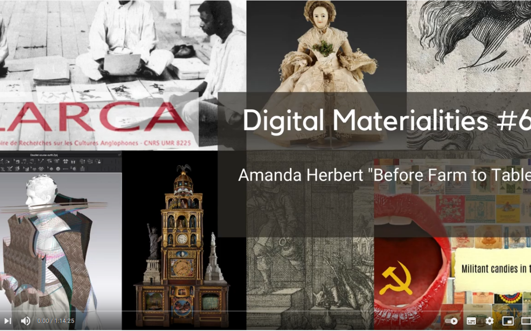 Le webinaire Digital Materialities #6 “Before Farm to table“ est en ligne !