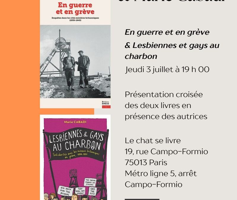 Ariane Mak et Marie Cabadi font une présentation croisée de leur livre « En guerre et en grève » & « Lesbiennes et gays au charbon »