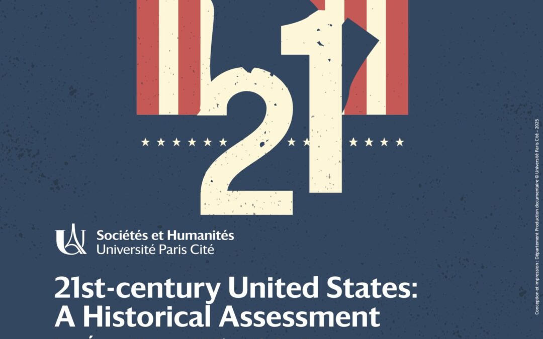 Colloque “Les États-Unis au XXIème siècle – Perspectives historiographiques sur un quart de siècle/A Historical Assessment” 20-21 novembre 2025